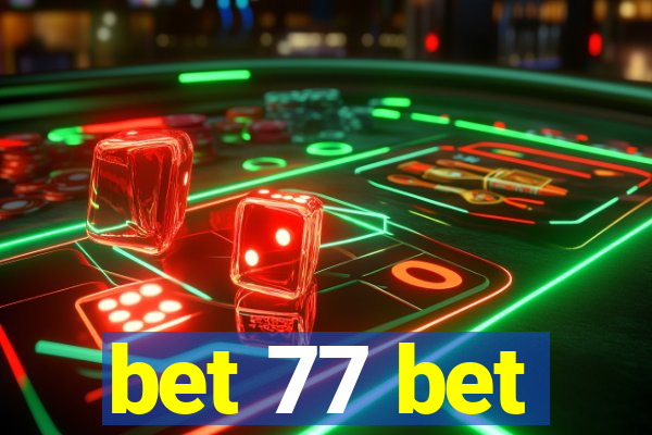 bet 77 bet